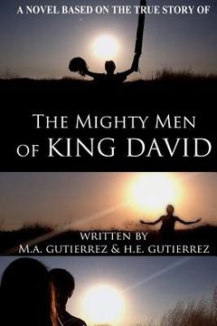 portada The Mighty Men of King David: A novel based on the true story of (en Inglés)