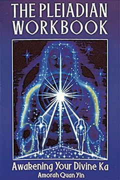 The Pleiadian Workbook: Awakening Your Divine ka (en Inglés)
