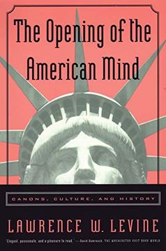 portada The Opening of the American Mind: Canons, Culture, and History (en Inglés)