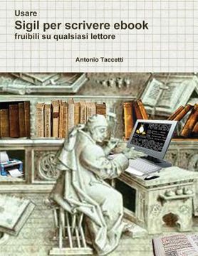 portada Usare Sigil per scrivere ebook: fruibili su qualsiasi lettore (in Italian)