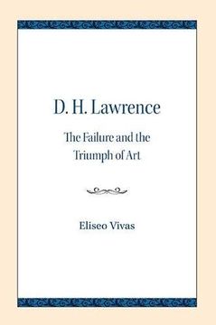 portada D. H. Lawrence: The Failure and the Triumph of art (in English)