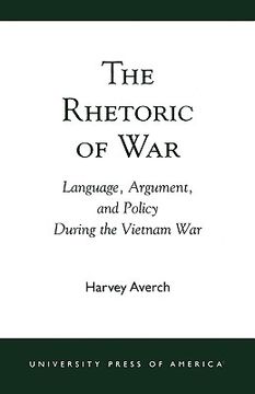 portada the rhetoric of war: language, argument, and policy during the vietnam war (en Inglés)
