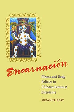 portada Encarnacion: Illness and Body Politics in Chicana Feminist Literature (en Inglés)