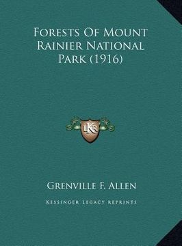 portada forests of mount rainier national park (1916) (en Inglés)