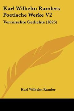 portada karl wilhelm ramlers poetische werke v2: vermischte gedichte (1825)