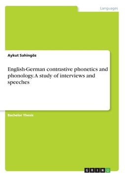 portada English-German contrastive phonetics and phonology. A study of interviews and speeches
