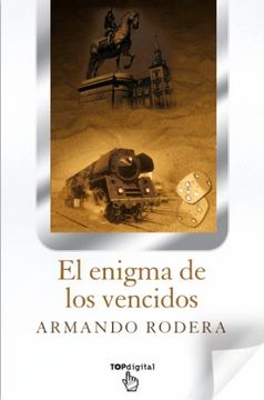 EL Enigma de los vencidos (B DE BOLSILLO INEDITO) (in Spanish)