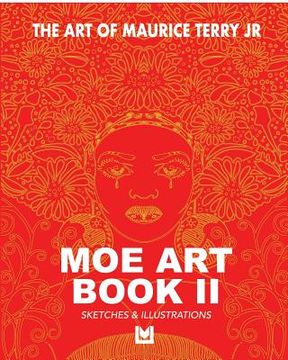 portada The Art of Maurice Terry Jr Moe Art Book II: Sketchbook & Illustrations (en Inglés)