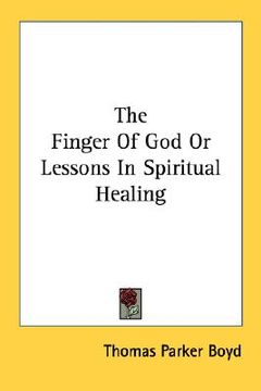 portada the finger of god or lessons in spiritual healing (in English)