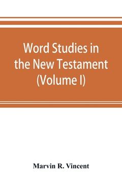 portada Word studies in the New Testament (Volume I) (en Inglés)