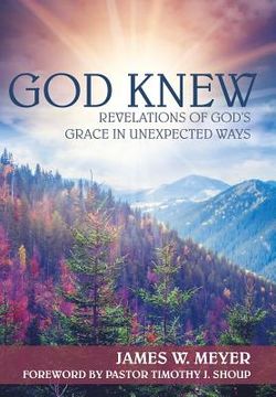 portada God Knew: Revelations of God's Grace in Unexpected Ways (en Inglés)