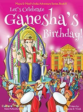 portada Let'S Celebrate Ganesha'S Birthday! (Maya & Neel'S India Adventure Series, Book 11) (11) (in English)