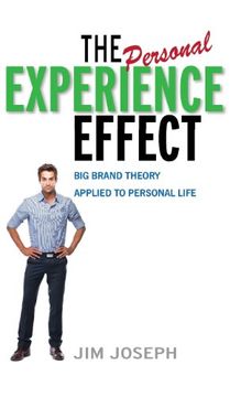 portada The Personal Experience Effect: Big Brand Theory Applied to Personal Life