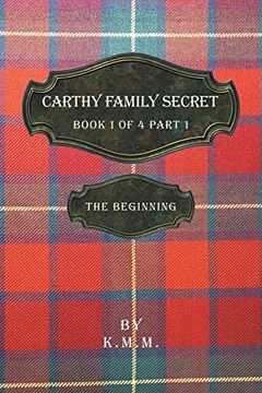 portada Carthy Family Secret Book 1 of 4 Part 1: The Beginning (en Inglés)