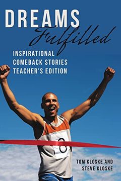 portada Dreams Fulfilled: Inspirational Comeback Stories Teacher's Edition (en Inglés)