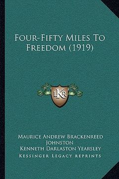 portada four-fifty miles to freedom (1919) (en Inglés)