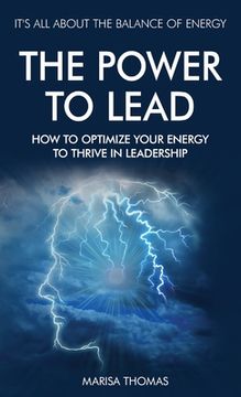 portada The Power to Lead: How to Optimize Your Energy to Thrive in Leadership (en Inglés)