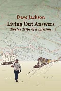 portada living out answers: twelve trips of a lifetime (en Inglés)