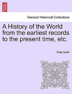 portada a history of the world from the earliest records to the present time, etc. (en Inglés)