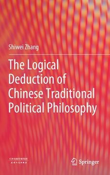 portada The Logical Deduction of Chinese Traditional Political Philosophy (en Inglés)