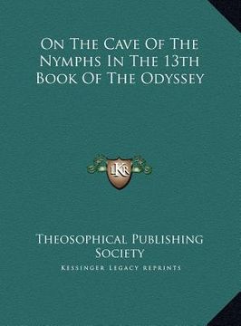 portada on the cave of the nymphs in the 13th book of the odyssey on the cave of the nymphs in the 13th book of the odyssey (en Inglés)