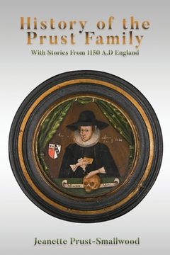 portada History of the Prust Family: With Stories From 1150 A.D England (en Inglés)