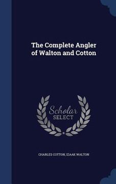 portada The Complete Angler of Walton and Cotton