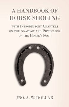 portada A Handbook of Horse-Shoeing with Introductory Chapters on the Anatomy and Physiology of the Horse's Foot