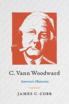 portada C. Vann Woodward: America'S Historian (in English)