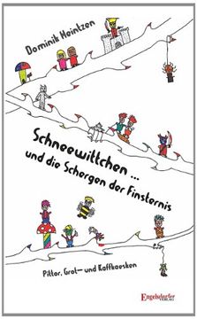 portada Schneewittchen ... und die Schergen der Finsternis: Pittor, Grot- und Kafkaesken