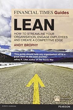 portada Ft Guide to Lean: How to Streamline Your Organisation, Engage Employees and Create a Competitive Edge (Financial Times Guides) (en Inglés)