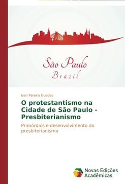 portada O protestantismo na Cidade de São Paulo - Presbiterianismo