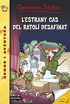 portada L'Estrany cas del Ratolí Desafinat: Geronimo Stilton Nº55 (Geronimo Stilton. Els Grocs) (en Catalá)