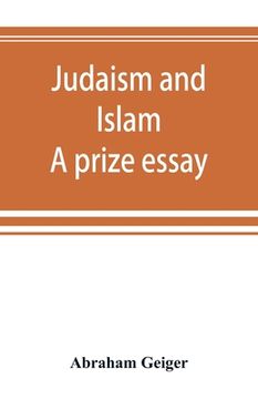 portada Judaism and Islam. A prize essay (en Inglés)