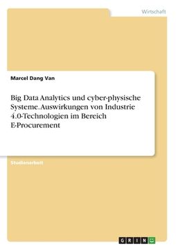 portada Big Data Analytics und cyber-physische Systeme. Auswirkungen von Industrie 4.0-Technologien im Bereich E-Procurement (en Alemán)