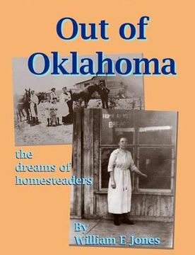 portada out of oklahoma: the dreams of homesteaders (en Inglés)