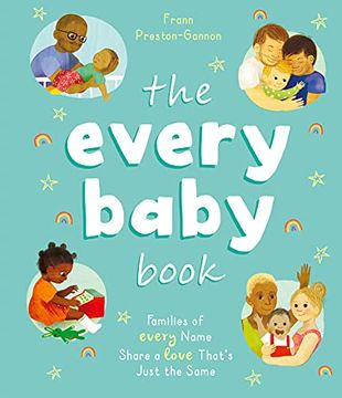 portada The Every Baby Book: Families of Every Name Share a Love That’S Just the Same (en Inglés)