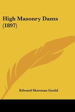 portada high masonry dams (1897) (en Inglés)