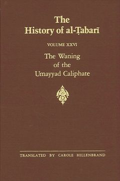portada waning of umayyad al 26: the waning of the umayyad caliphate: prelude to revolution a.d. 738-745/a.h. 121-127 (en Inglés)