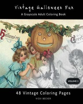 portada Vintage Halloween Fun: A Grayscale Adult Coloring Book (en Inglés)