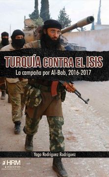 portada Turquia Contra el Isis: La Campaña por Al-Bab, 2016-2017