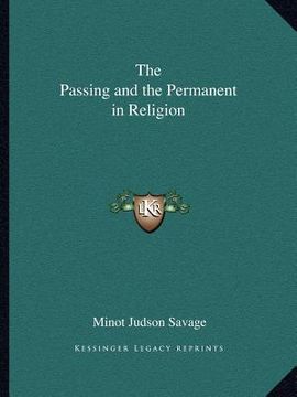 portada the passing and the permanent in religion (en Inglés)