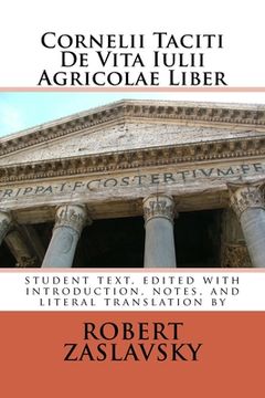 portada Cornelii Taciti De Vita Iulii Agricolae Liber: student text, edited with introduction, notes, and literal translation (en Inglés)