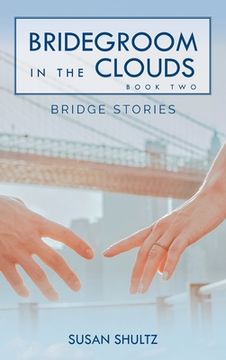 portada Bridegroom in the Clouds: Book 2: Bridge Stories (in English)