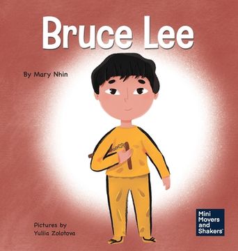 portada Bruce Lee: A Kid's Book About Pursuing Your Passions (en Inglés)