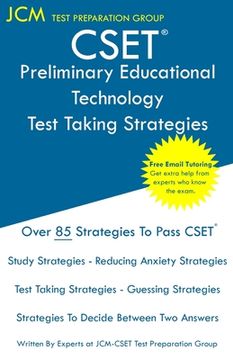 portada CSET Preliminary Educational Technology - Test Taking Strategies: CSET 133 and CSET 134 - Free Online Tutoring - New 2020 Edition - The latest strateg (en Inglés)
