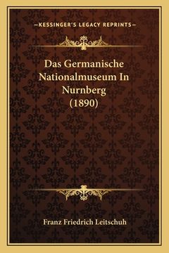 portada Das Germanische Nationalmuseum In Nurnberg (1890) (in German)