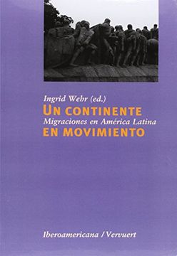 portada Un Continente en Movimiento: Migraciones en América Latina