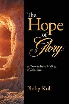portada The Hope of Glory: A Contemplative Reading of Colossians 1 (en Inglés)