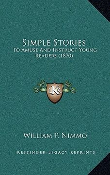 portada simple stories: to amuse and instruct young readers (1870) (in English)
